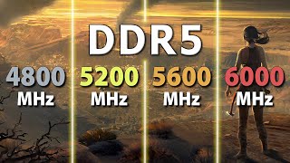 DDR5  4800 vs 5200 vs 5600 vs 6000 MHz [upl. by Ashok]