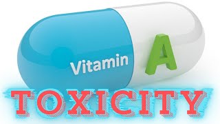 Vitamin A toxicity [upl. by Gerson]