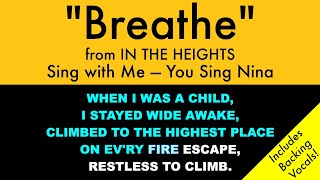 quotBreathequot from In the Heights  Sing with Me You Sing NinaKaraoke with Backing Vocals [upl. by Enyad]