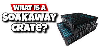 What Is A Soakaway Crate [upl. by Schou440]