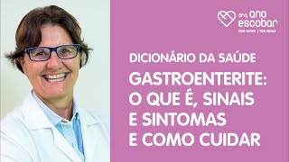 Gastroenterite O que é sinais e sintomas e como cuidar [upl. by Nanci768]