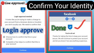 🔴Facebook Confirm Your Identity Login Approval NeededPlease Confirm Your Identity Problem Solved [upl. by Cahan]