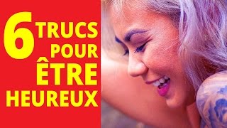 6 trucs pour savoir comment être heureux [upl. by Bradstreet]