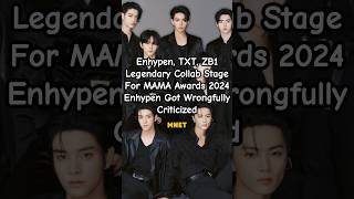 Enhypen TXT ZB1 Collaboration stage for MAMA 2024  Enhypen got wrongfully criticized mama [upl. by Akceber]