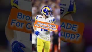 TRADE FOR COOPER KUPP Broncos [upl. by Arretnahs976]