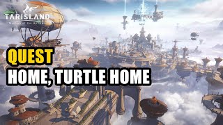 Home Turtle Home Quest Tarisland [upl. by Ddene639]