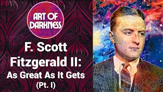 F Scott Fitzgerald As Great As It Gets Pt I [upl. by Kamila282]