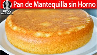 Pan de Mantequilla sin Horno  VickyRecetaFacil [upl. by Eerdua]