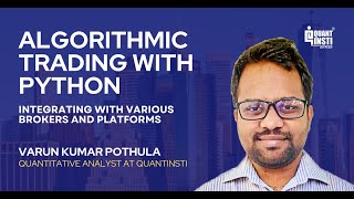 Algorithmic Trading with Python Integrating with Various Brokers amp Platforms  Webinar [upl. by Mckenna646]