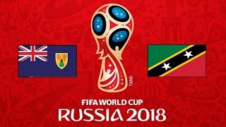 TURCAS Y CAICOS v SAN CRISTOBAL Y NIEVES  CONCACAF 2018 FIFA World Cup  1° RONDA [upl. by Sheng157]