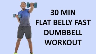 30 Minute FLAT BELLY FAST Dumbbell Workout for Beginners [upl. by Henden]