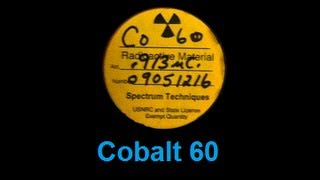 ☢ Radioactive Cobalt 60 ☢ [upl. by Weissman]