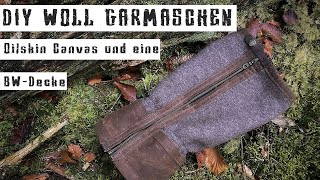 DIY Woll Garmaschen aus BWDecke und Oilskin Canvas [upl. by Enileuqkcaj]