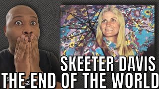 First Time Hearing  Skeeter Davis  The End Of The World Reaction [upl. by Karia]