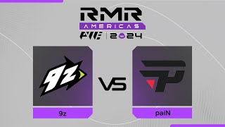 9z проти paiN  PWE CS2 AMERICAS RMR 2024 [upl. by Goren309]