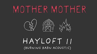 Mother Mother  Hayloft II Burning Barn Acoustic [upl. by Navi]