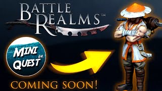 Battle Realms Miniatures Sneak Peek 👀 feat MiniQuest64 [upl. by Galang803]