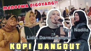 Kopi Dangdut  Yaya Nadila amp Lidia Darmawangsa Live Ngamen di Menoewa Kopi Jogja [upl. by Marcos]