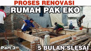 Proses Renovasi Rumah Pak Eko 5 bulan selesai part 3 [upl. by Papotto]