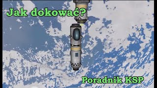 Jak dokować  Poradnik KSP [upl. by Llemor]