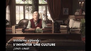 É13  Épopée en Amérique Histoire du Québec  Sinventer une culture 1945  1960 [upl. by Accisej173]