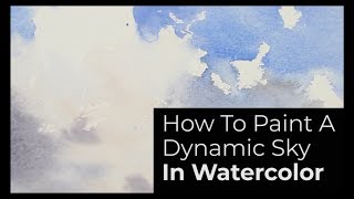 How To Paint A Dynamic Sky In Watercolor [upl. by Marie]