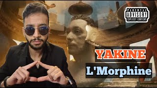 LMORPHINE  YAKINE  FULL ALBUM REACTION  🔥💀🇲🇦 [upl. by Enimajneb]