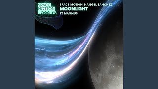 Moonlight Space Motion Remix Radio Edit [upl. by Nottirb]