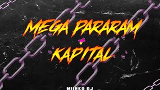 MEGA PARARAM VS KAPITAL REMIX EDIT ✘ MiirkoDJ ✘ remix rkt [upl. by York221]