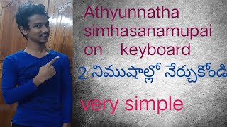 Athyunnatha simhasanamupai aasinudaina ma deva song on keyboard [upl. by Dinny779]