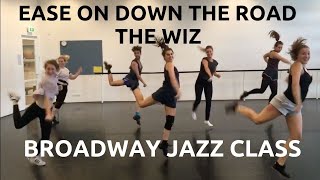 Ease On Down The Road  The Wiz  Broadway Jazz Class [upl. by Verge]