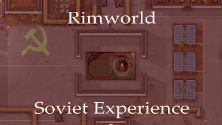 The Soviet Experience  Rimworld [upl. by Pelmas]