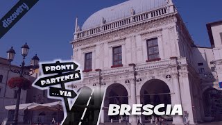 BRESCIA la Leonessa dItalia ProntiPartenzaVia discovery [upl. by Yenaj]