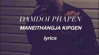 Damdoi Phapen  Maneithangja  Thadoukuki love song lyrics  Jesse Touthang cover [upl. by Rawdan747]