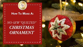 NoSew quotQuiltedquot Christmas Ornament  with Jennifer Bosworth of Shabby Fabrics [upl. by Agnola694]