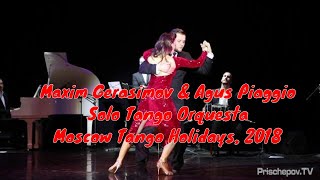 Maxim Gerasimov Russia и Agus Piaggio Solo Tango Orquesta Moscow Tango Holidays 2018 [upl. by Ade305]