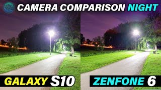 Asus Zenfone 6 Vs Galaxy S10  Camera Comparison  Part 2 Night [upl. by Shreeves]