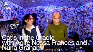 Cats in the Cradle with Aoife Nessa Frances and Núria Graham TheLotRadio 10312024 [upl. by Sirtemed]