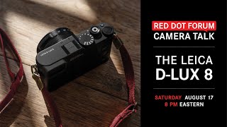 Red Dot Forum Camera Talk Leica DLux 8 [upl. by Esertap]