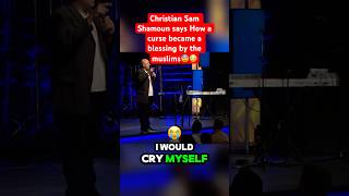 Christian on how a CURSE became BLESSING by the Muslims samshamoun christian muslim [upl. by Nallid]