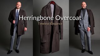 The Herringbone Overcoat  Timeless Elegant Outerwear [upl. by Felipe]