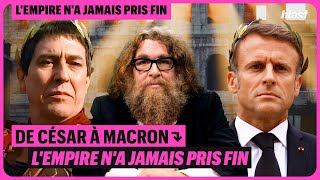 DE CÉSAR À MACRON  LEMPIRE NA JAMAIS PRIS FIN  ÉPISODE 1 [upl. by Guntar]