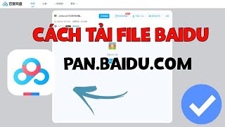 Tải file Baidu bằng phần mềm BaiduNetdisk   How to download from Baidu [upl. by Pavlish]