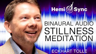 A Special Meditation  Deepening Into the Dimension of Stillness with Eckhart Tolle Binaural Audio [upl. by Wertz]