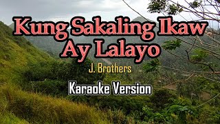 Kung Sakaling Ikaw Ay Lalayo karaoke [upl. by Rezeile]