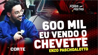 ENZO PASCHOALOTTO quot600 MIL EU VENDO O CHEVETTEquot [upl. by Euqinehs]