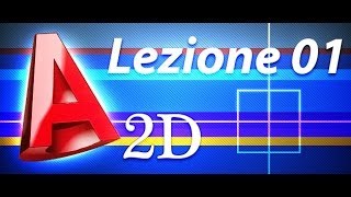 Autocad 2d Tutorial  Lezione 01 [upl. by Novat]