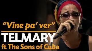 Telmary amp HabanaSana  Vine Pa Ver Video Oficial Ft The Sons Of Cuba [upl. by Asilahs]