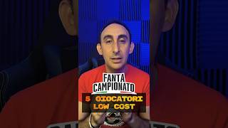 5 LOW COST al FANTACAMPIONATO GAZZETTA fantacalcio [upl. by Attalie321]