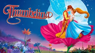 Thumbelina 1994  English Full Movie 1080P  Animation Movie Family Adventure Musical [upl. by Preiser]